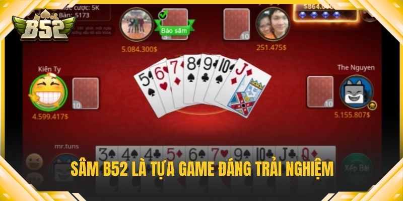 Sâm B52 là tựa game đáng trải nghiệm