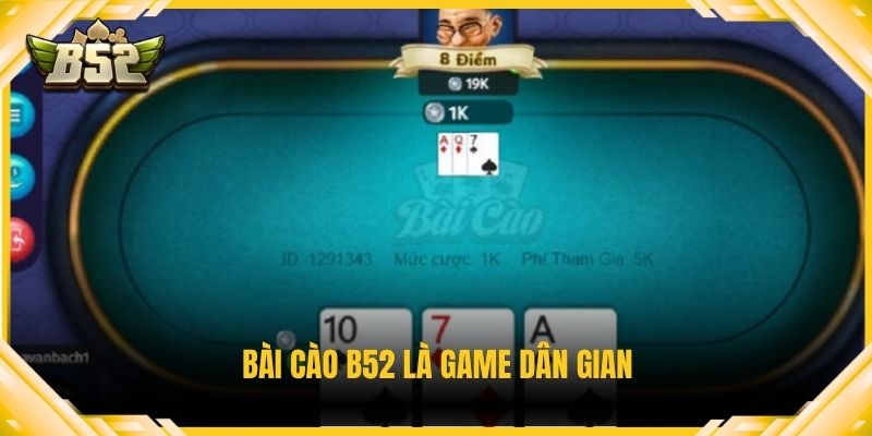 Bài cào B52 là game dân gian
