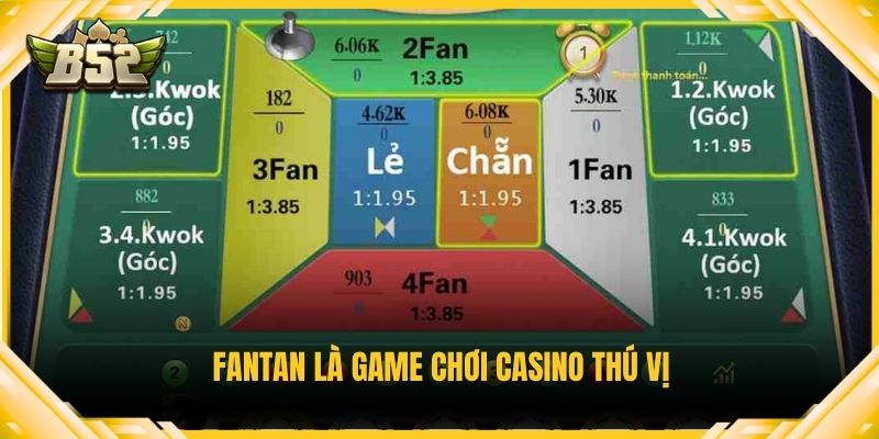Fantan là game chơi casino thú vị